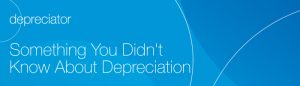 Depreciator - Something You Didn't Know About Depreciation header